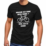 Men's T-shirt Why I Ride Without Battery E-bike Bicycle Cyclist Fun Shirt. Fixed Price $20.87.